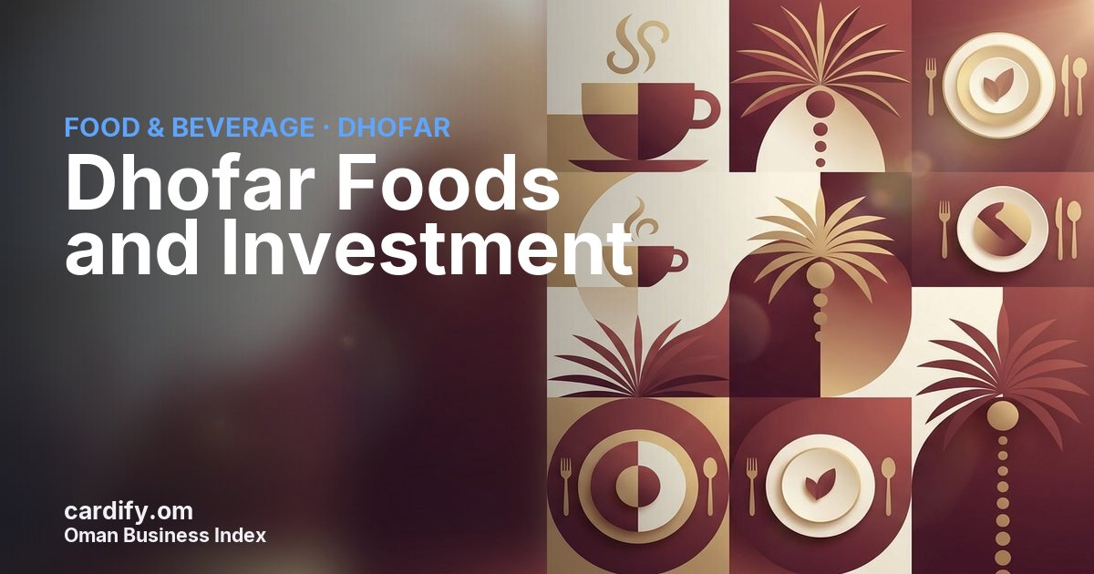 Dhofar Foods and Investment SAOG, Food & Beverage in Dhofar, Oman