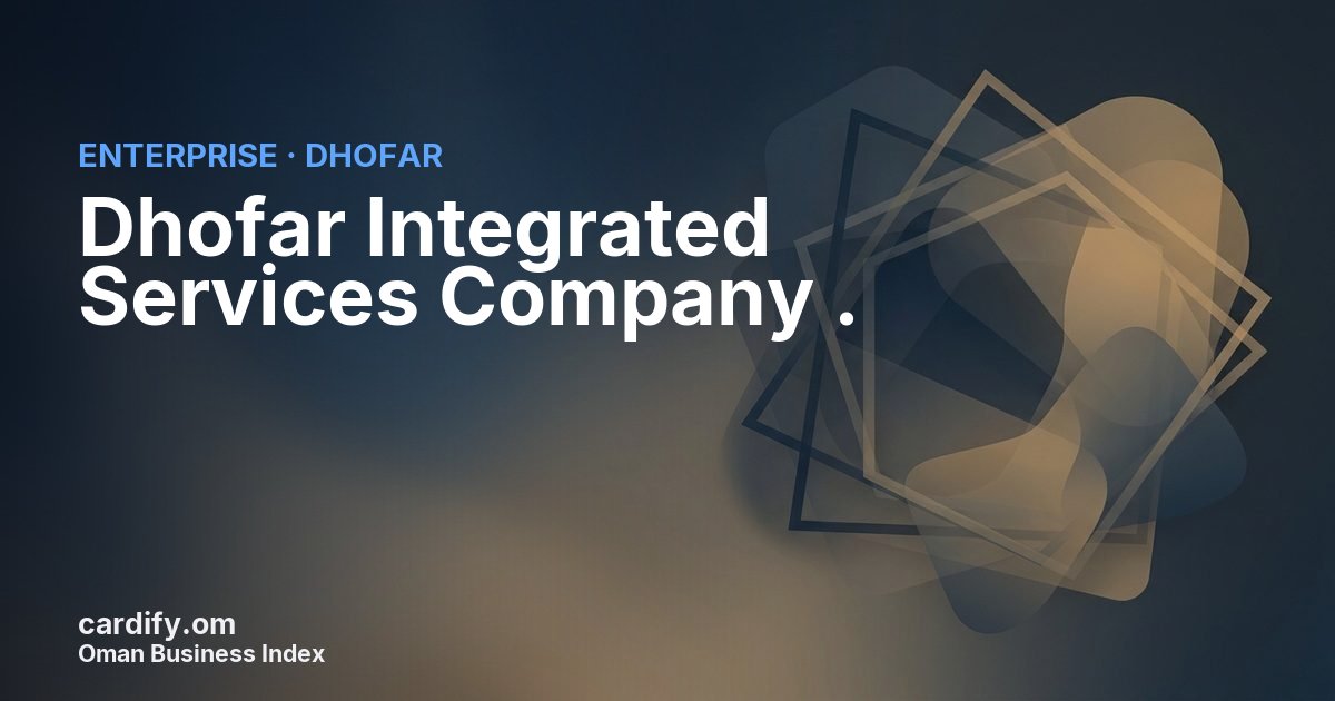 Dhofar Integrated Services Company . S.A.O.C, Other in Dhofar, Oman