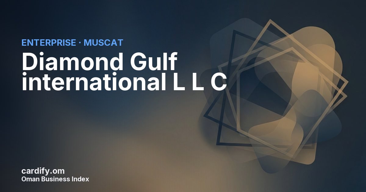 Diamond Gulf international L L C, Other in Muscat, Oman