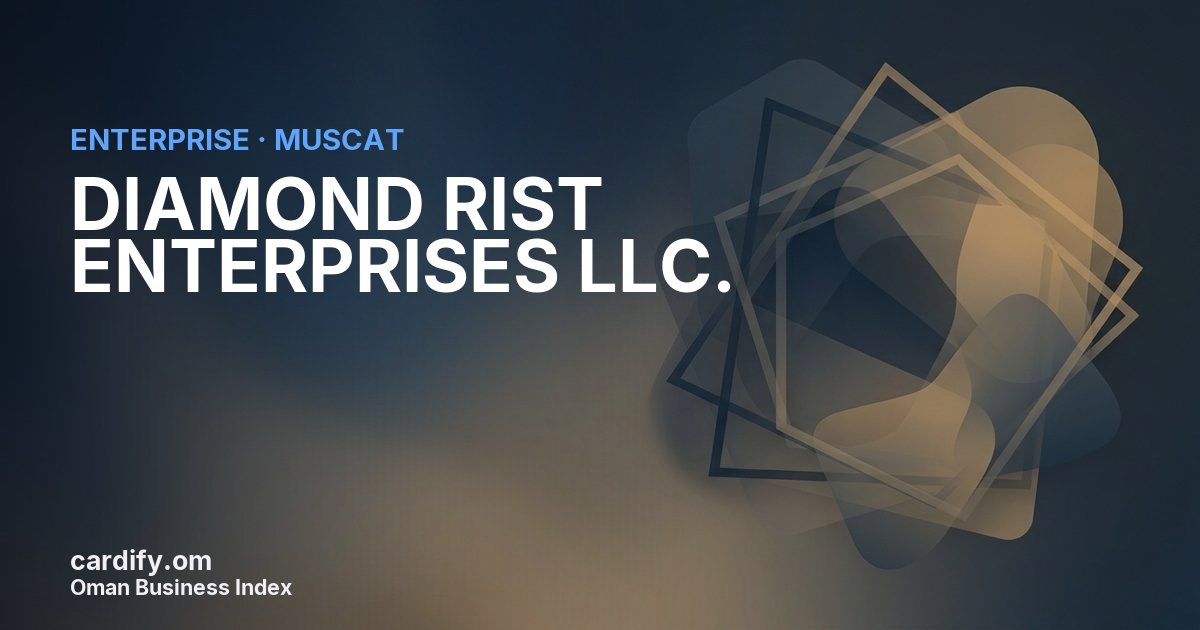DIAMOND RIST ENTERPRISES LLC., Other in Muscat, Oman