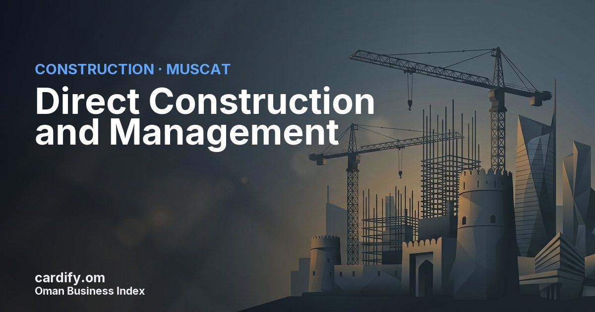 Direct Construction and Management, Construction in Muscat, Oman