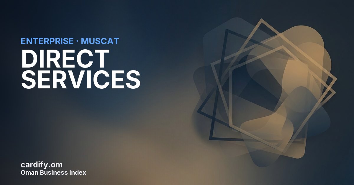 DIRECT SERVICES LLC, Other in Muscat, Oman