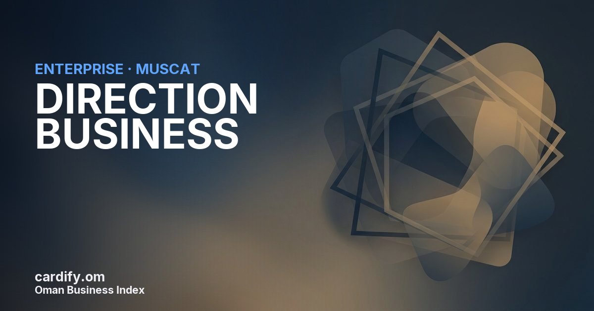 DIRECTION BUSINESS, Other in Muscat, Oman