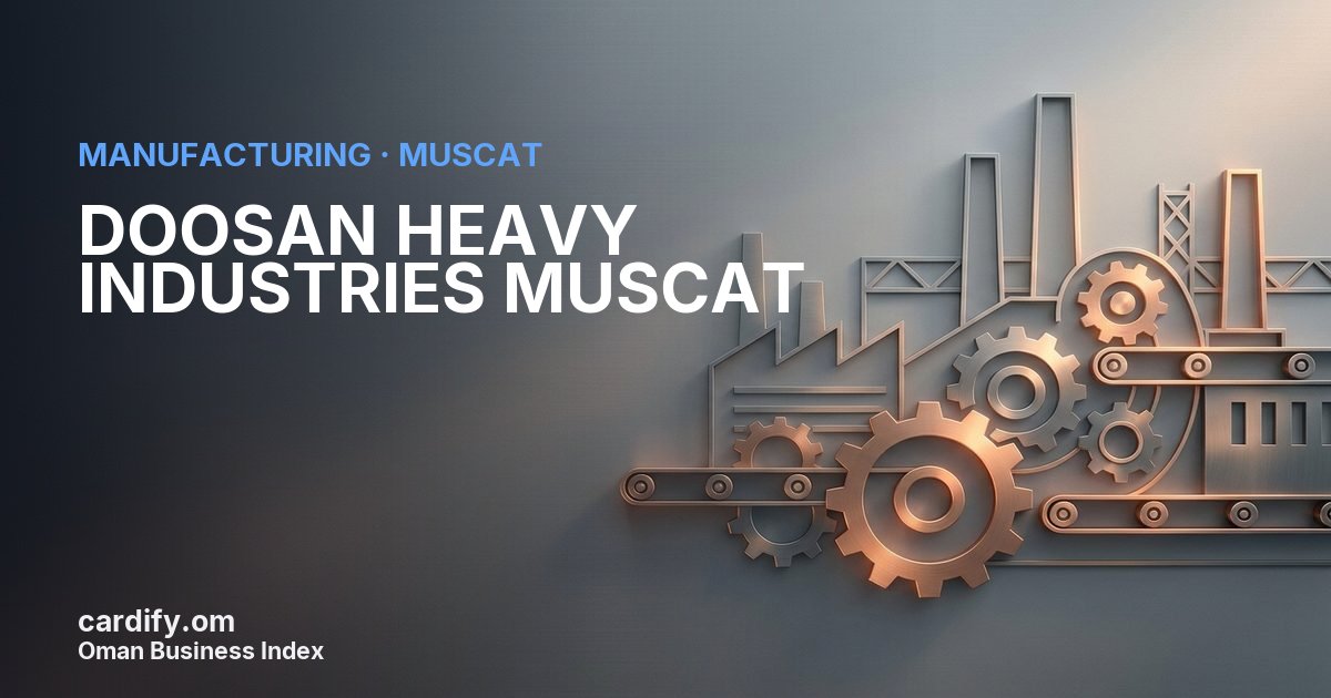DOOSAN HEAVY INDUSTRIES MUSCAT LLC, Manufacturing in Muscat, Oman