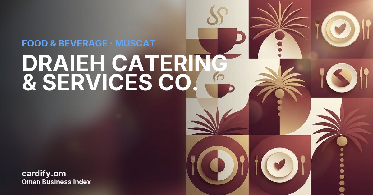 DRAIEH CATERING & SERVICES CO. LLC, Food & Beverage in Muscat, Oman