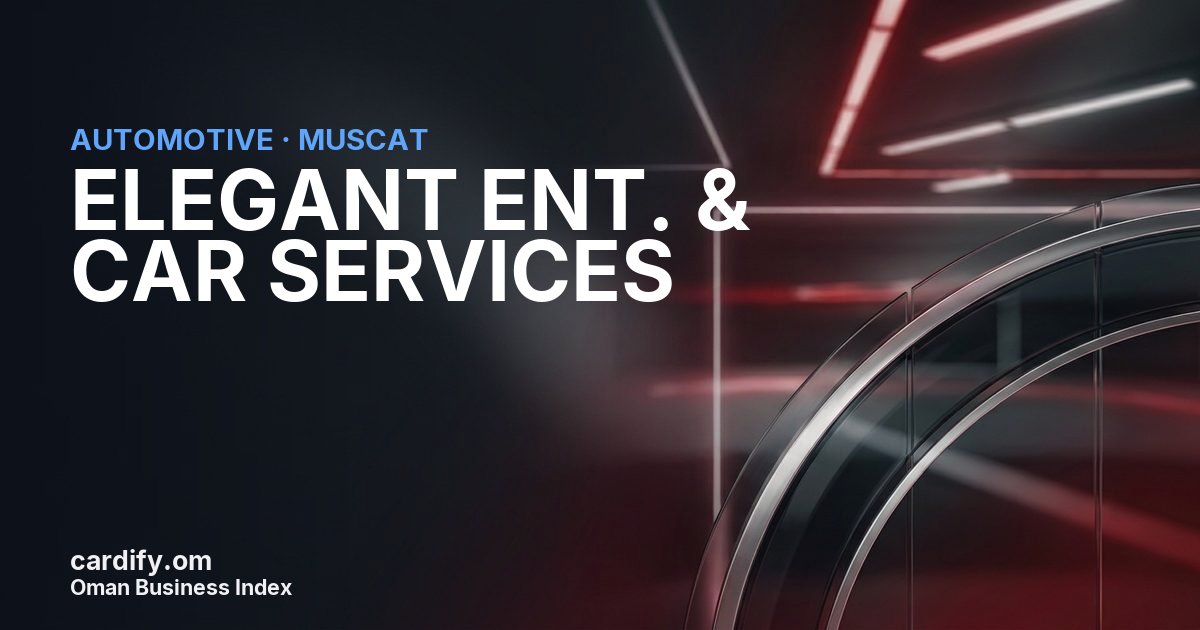 ELEGANT ENT. & CAR SERVICES L.L.C., Automotive in Muscat, Oman