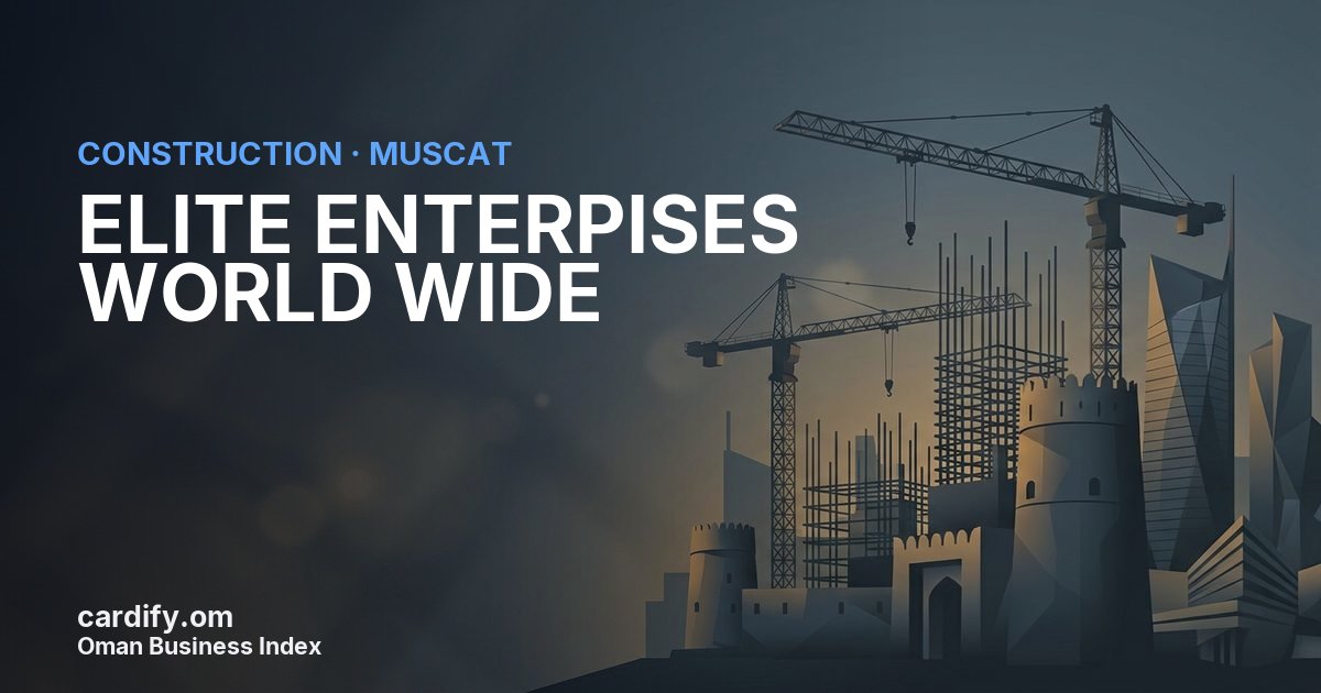 ELITE ENTERPISES WORLD WIDE SPC, Construction in Muscat, Oman