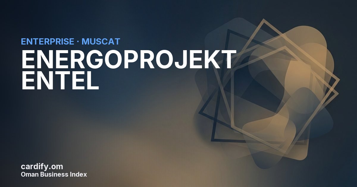 ENERGOPROJEKT ENTEL LLC, Other in Muscat, Oman