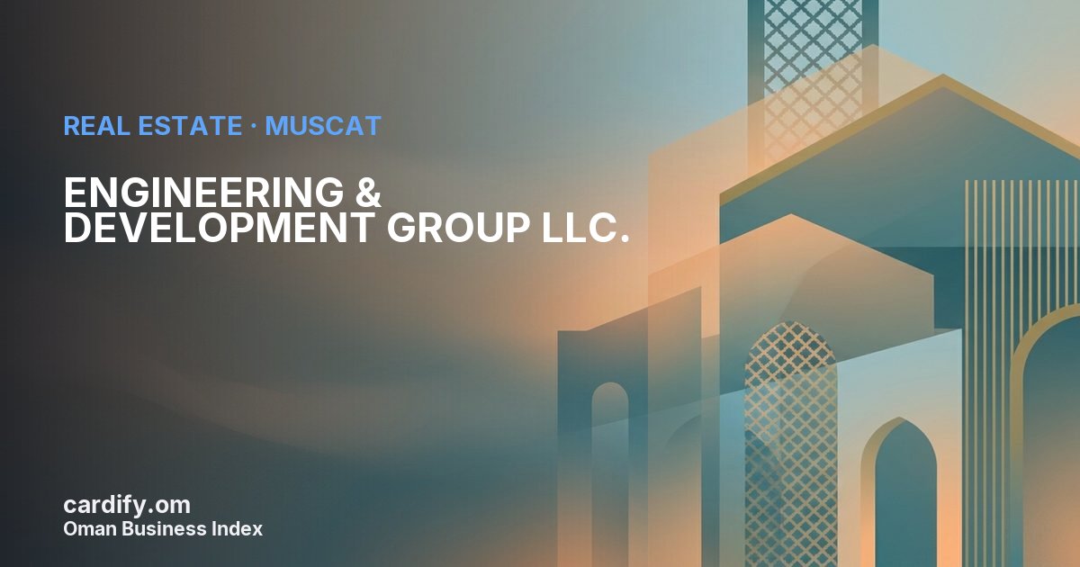 ENGINEERING & DEVELOPMENT GROUP LLC., Real Estate in Muscat, Oman