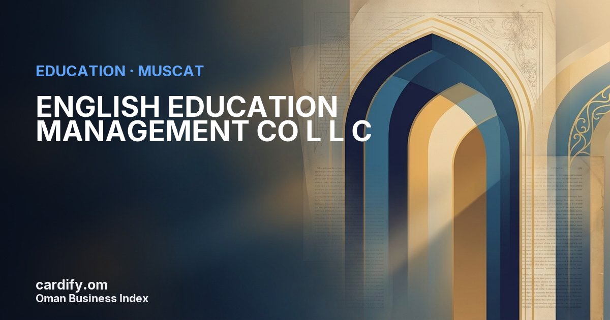 ENGLISH EDUCATION MANAGEMENT CO L L C, Education in Muscat, Oman