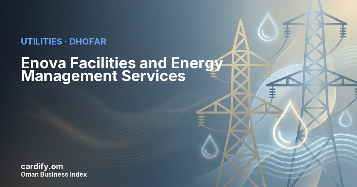 Enova Facilities and Energy Management Services SPC, Utilities in Dhofar, Oman