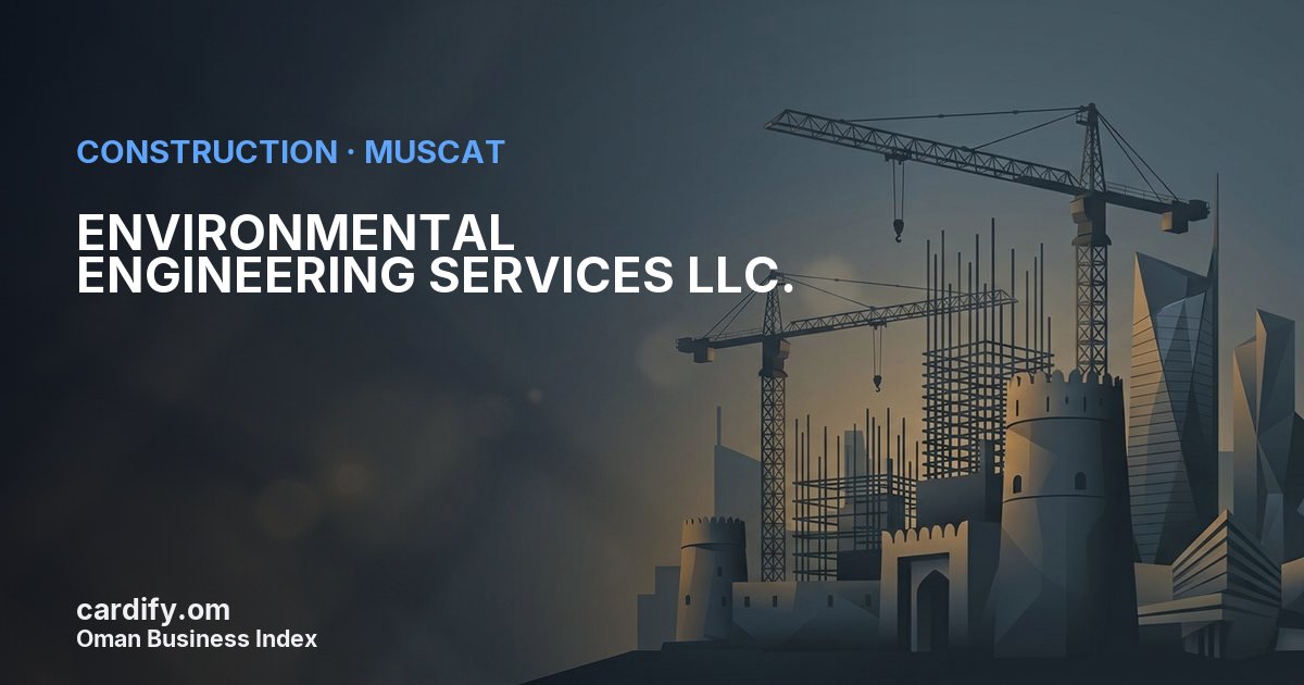 ENVIRONMENTAL ENGINEERING SERVICES LLC., Construction in Muscat, Oman