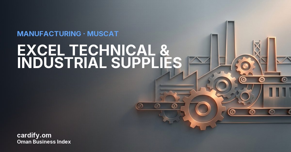 EXCEL TECHNICAL & INDUSTRIAL SUPPLIES L.L.C., Manufacturing in Muscat, Oman