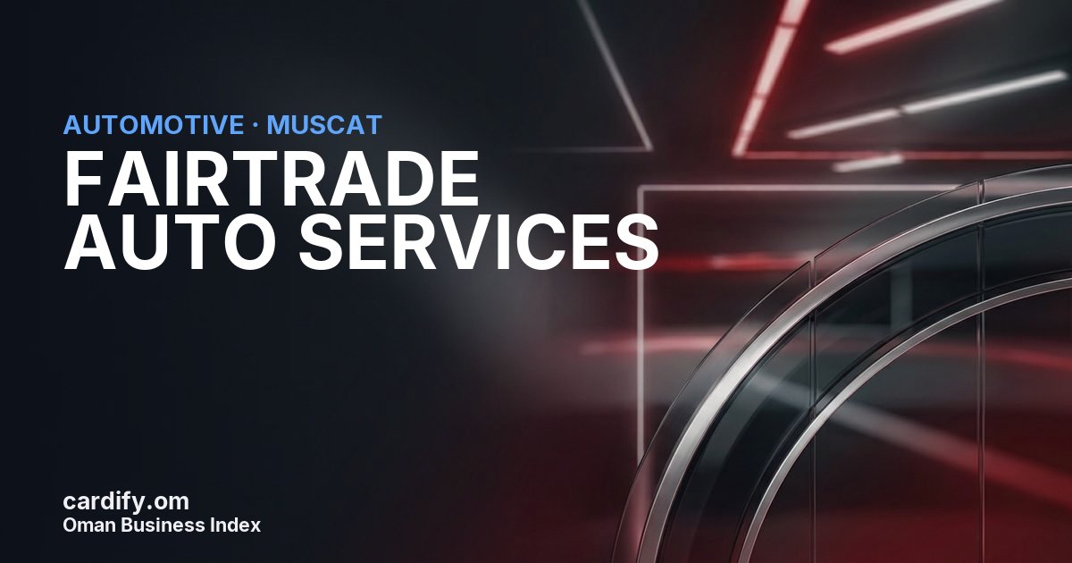 FAIRTRADE AUTO SERVICES L.L.C., Automotive in Muscat, Oman