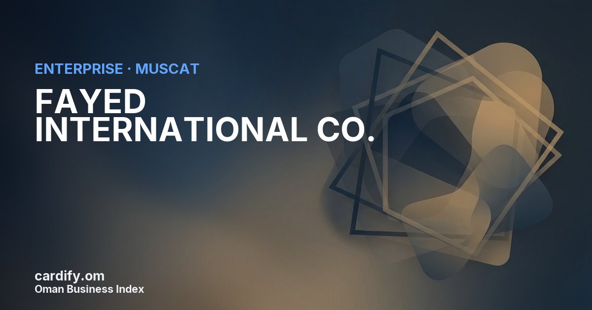 FAYED INTERNATIONAL CO. L.L.C., Other in Muscat, Oman