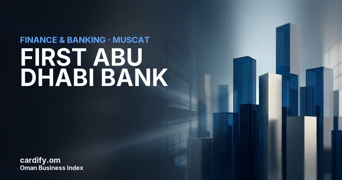 FIRST ABU DHABI BANK ( OMAN BRANCH), Finance & Banking in Muscat, Oman