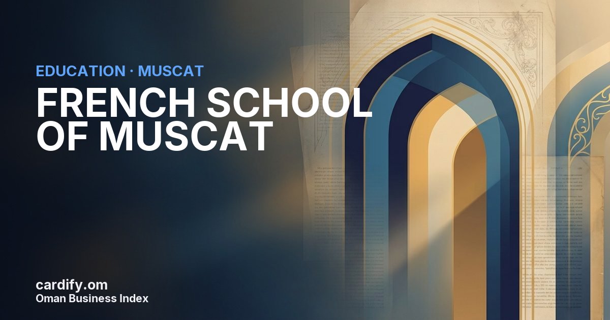 FRENCH SCHOOL OF MUSCAT, Education in Muscat, Oman