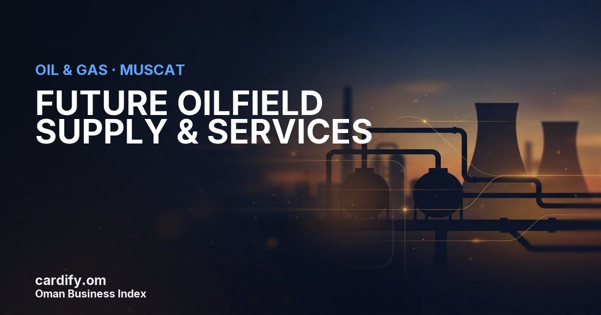 FUTURE OILFIELD SUPPLY & SERVICES L.L.C., Oil & Gas in Muscat, Oman