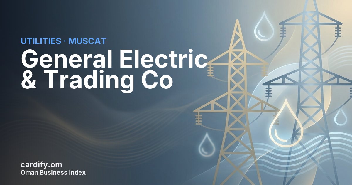 General Electric & Trading Co LLC, Utilities in Muscat, Oman