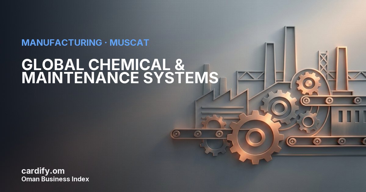 GLOBAL CHEMICAL & MAINTENANCE SYSTEMS LLC, Manufacturing in Muscat, Oman