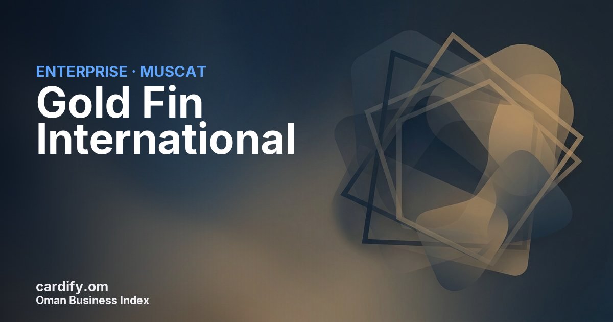 Gold Fin International LLC, Other in Muscat, Oman