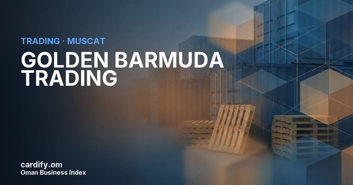 GOLDEN BARMUDA TRADING L.L.C, Trading in Muscat, Oman