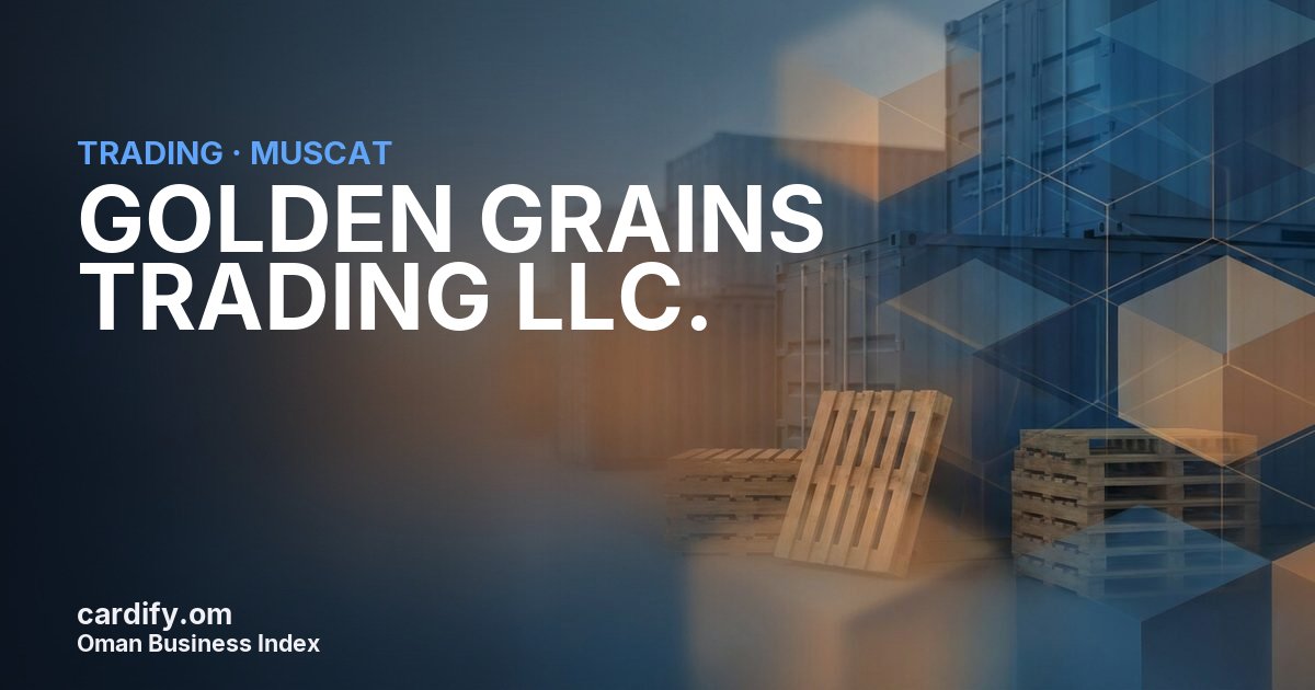 GOLDEN GRAINS TRADING LLC., Trading in Muscat, Oman