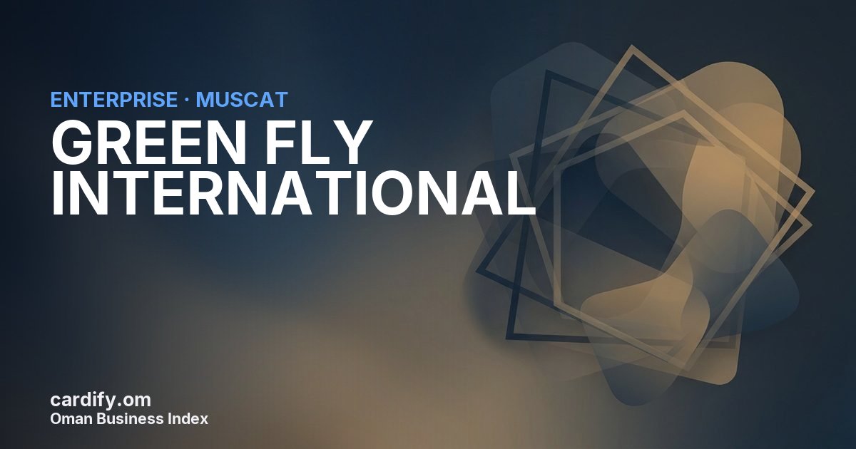 GREEN FLY INTERNATIONAL L.L.C, Other in Muscat, Oman