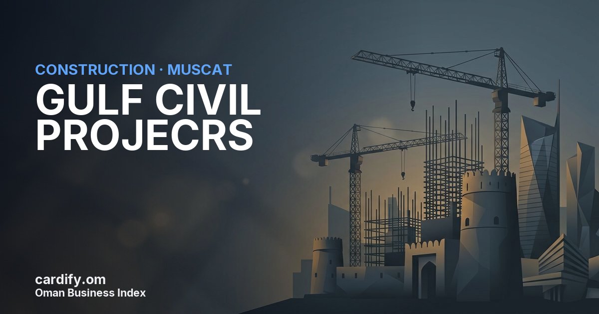 GULF CIVIL PROJECRS, Construction in Muscat, Oman
