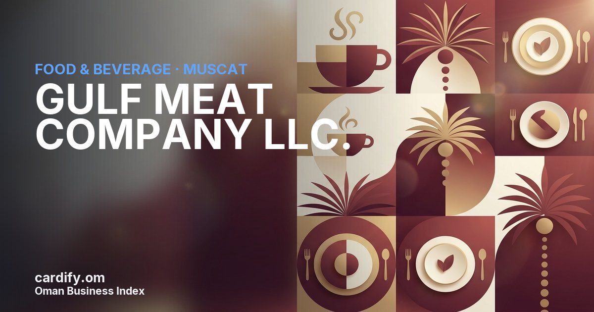 GULF MEAT COMPANY LLC., Food & Beverage in Muscat, Oman