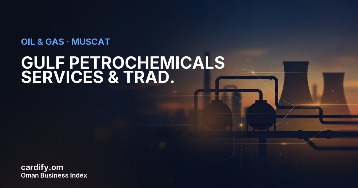 GULF PETROCHEMICALS SERVICES & TRAD., Oil & Gas in Muscat, Oman