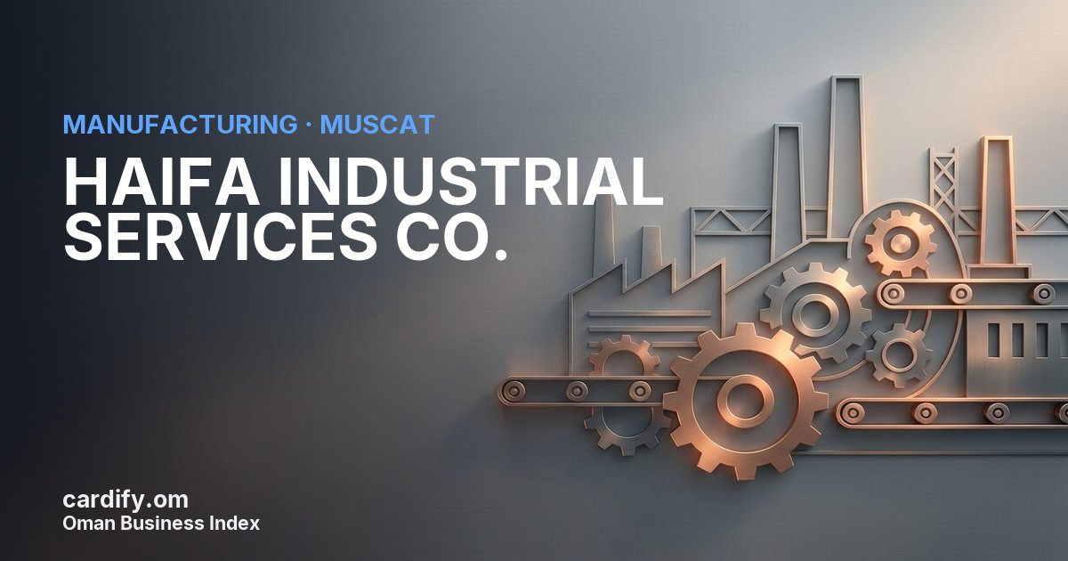 HAIFA INDUSTRIAL SERVICES CO. L.L.C., Manufacturing in Muscat, Oman