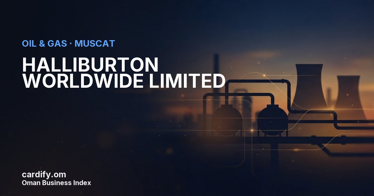 HALLIBURTON WORLDWIDE LIMITED, Oil & Gas in Muscat, Oman