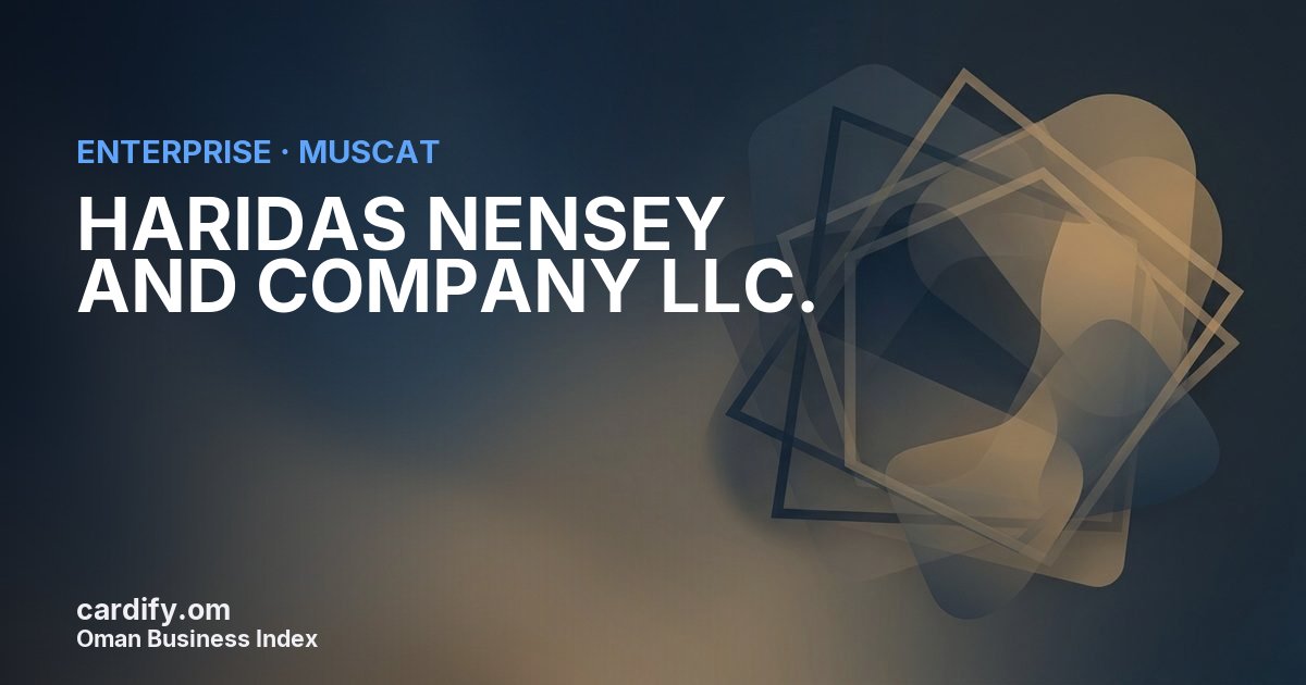 HARIDAS NENSEY AND COMPANY LLC., Other in Muscat, Oman