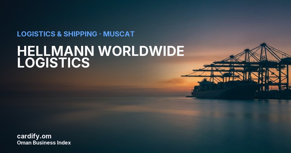 HELLMANN WORLDWIDE LOGISTICS, Logistics & Shipping in Muscat, Oman