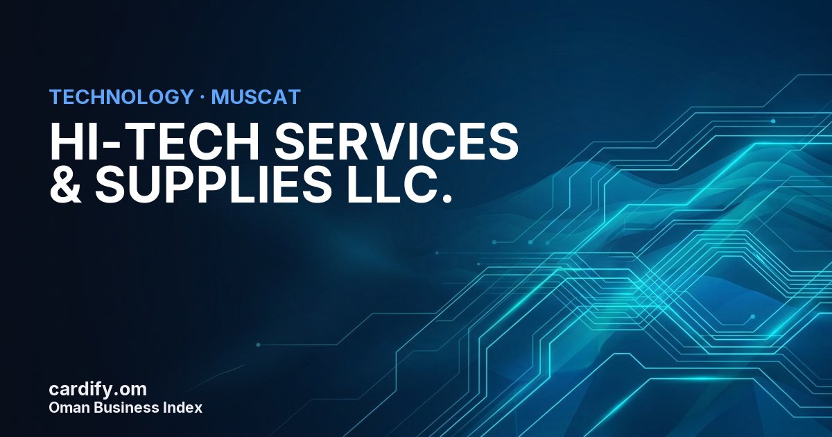 HI-TECH SERVICES & SUPPLIES LLC., Technology in Muscat, Oman