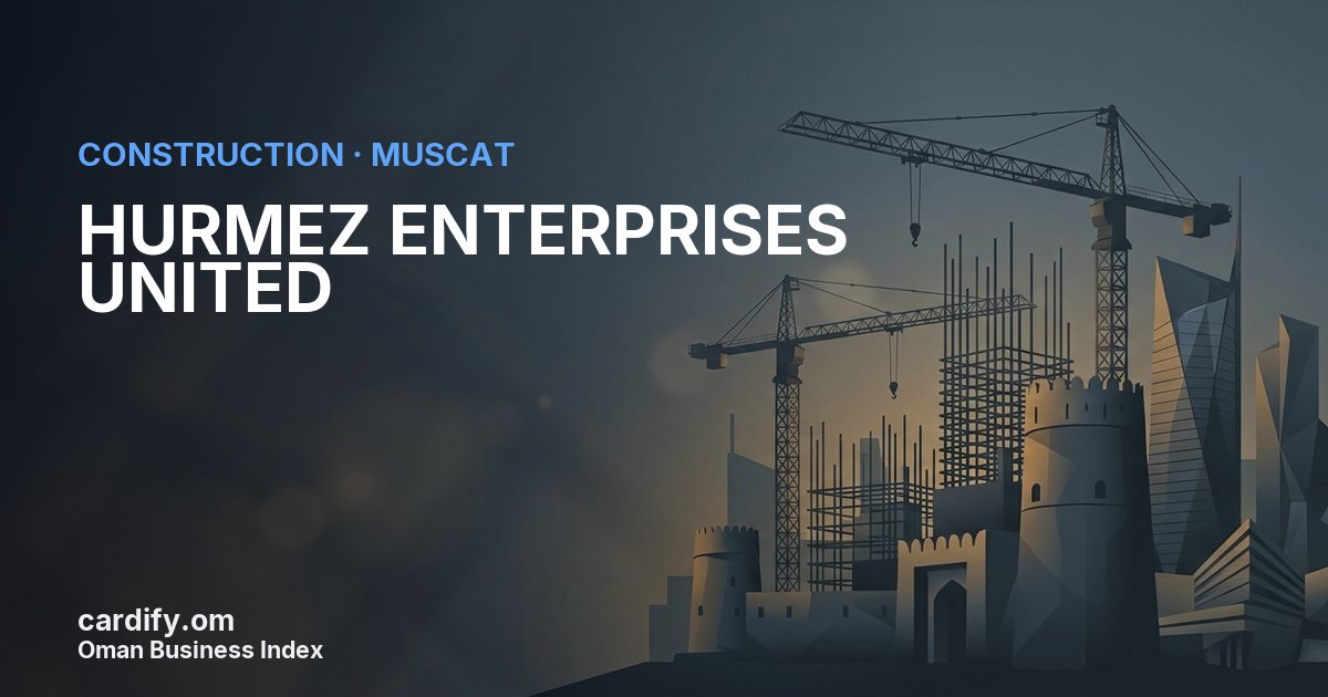 HURMEZ ENTERPRISES UNITED LLC, Construction in Muscat, Oman