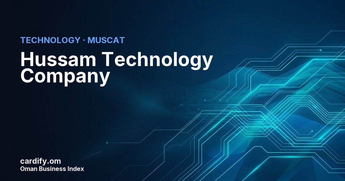 Hussam Technology Company L.L.C, Technology in Muscat, Oman