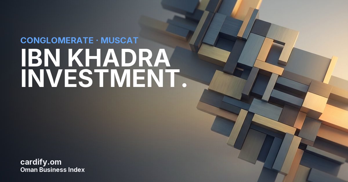 IBN KHADRA INVESTMENT., Conglomerate in Muscat, Oman