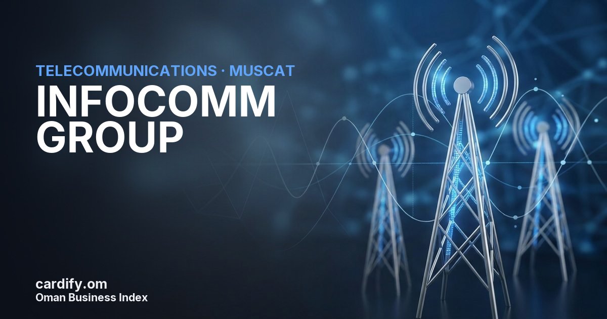 INFOCOMM GROUP L.L.C., Telecommunications in Muscat, Oman