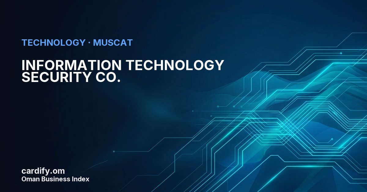 INFORMATION TECHNOLOGY SECURITY CO. L.L.C, Technology in Muscat, Oman