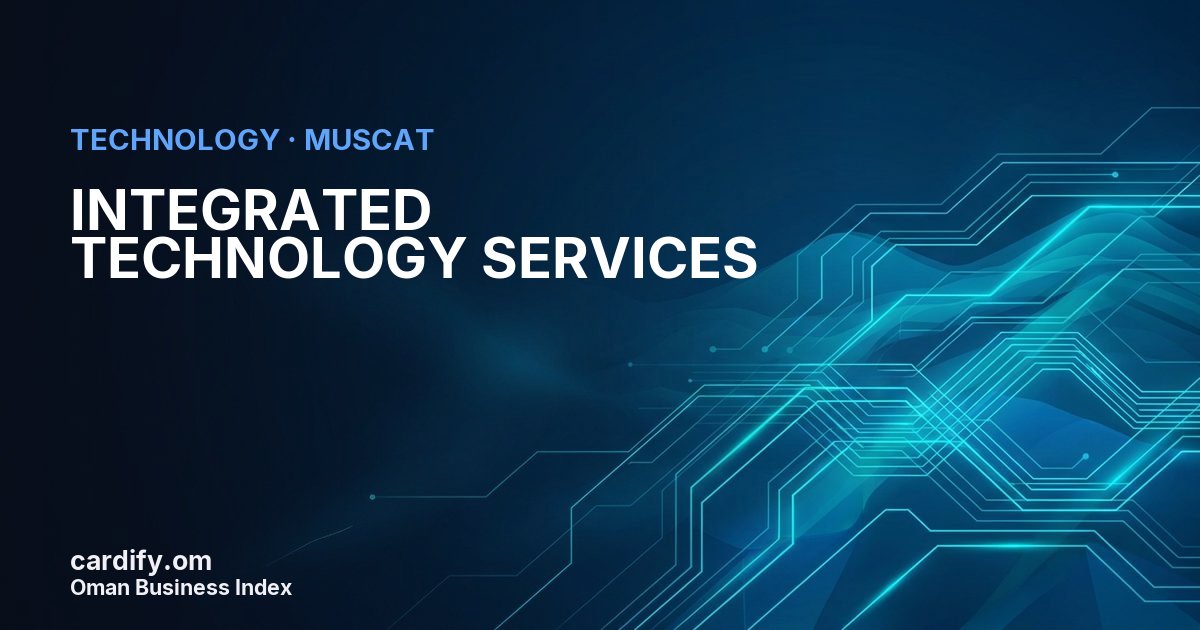 INTEGRATED TECHNOLOGY SERVICES LLC, Technology in Muscat, Oman
