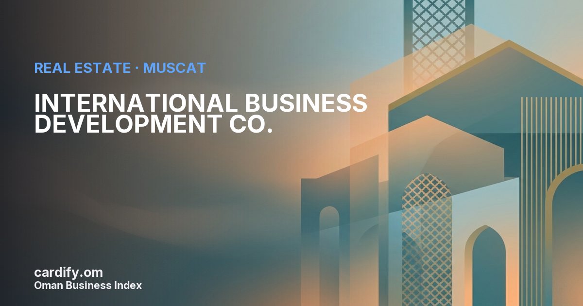 INTERNATIONAL BUSINESS DEVELOPMENT CO. L.L.C, Real Estate in Muscat, Oman