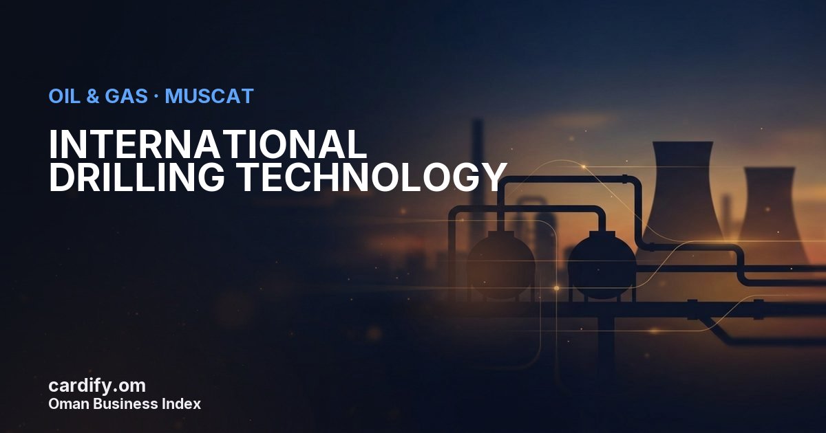 INTERNATIONAL DRILLING TECHNOLOGY L.L.C., Oil & Gas in Muscat, Oman