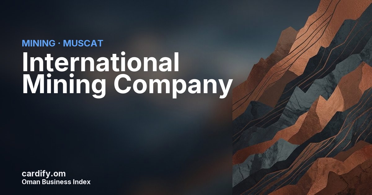 International Mining Company LLC, Mining in Muscat, Oman