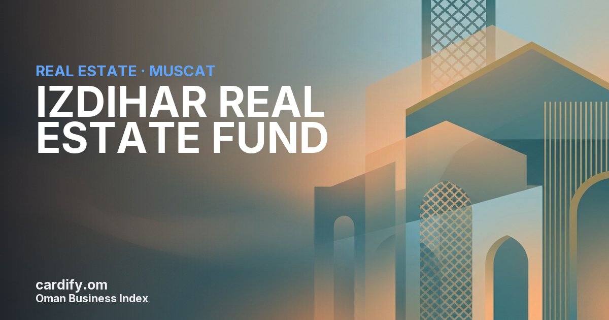 IZDIHAR REAL ESTATE FUND, Real Estate in Muscat, Oman