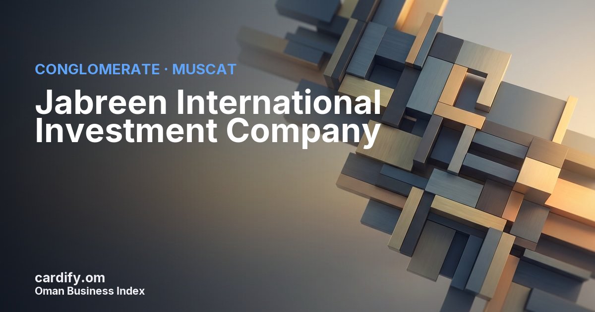 Jabreen International Investment Company, Conglomerate in Muscat, Oman