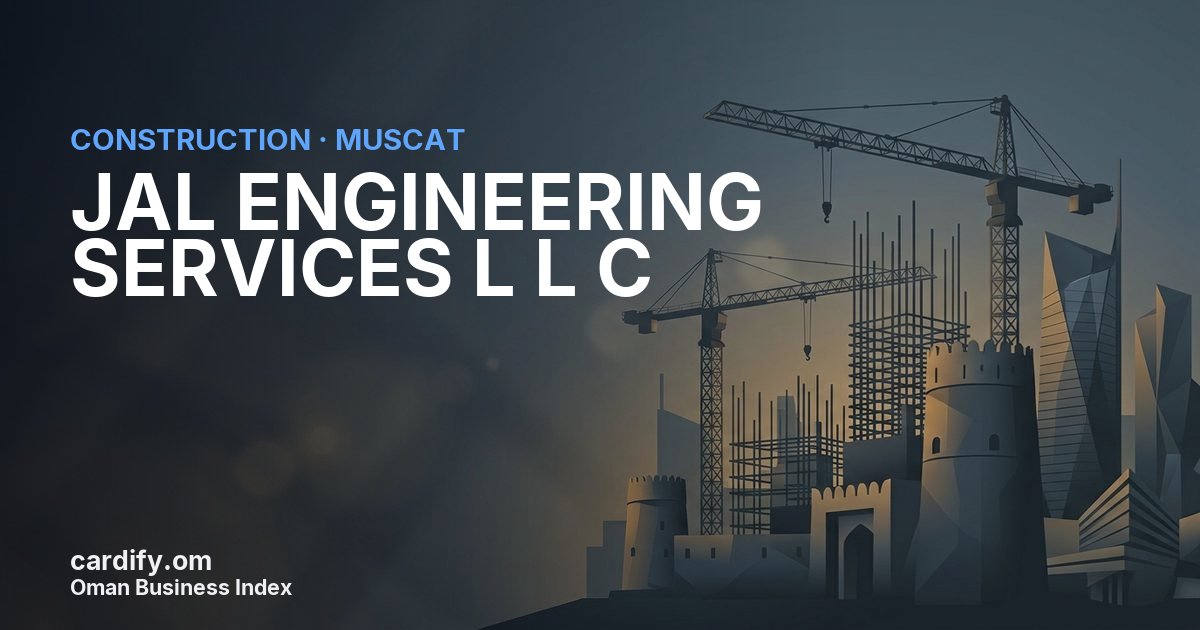 JAL ENGINEERING SERVICES L L C, Construction in Muscat, Oman