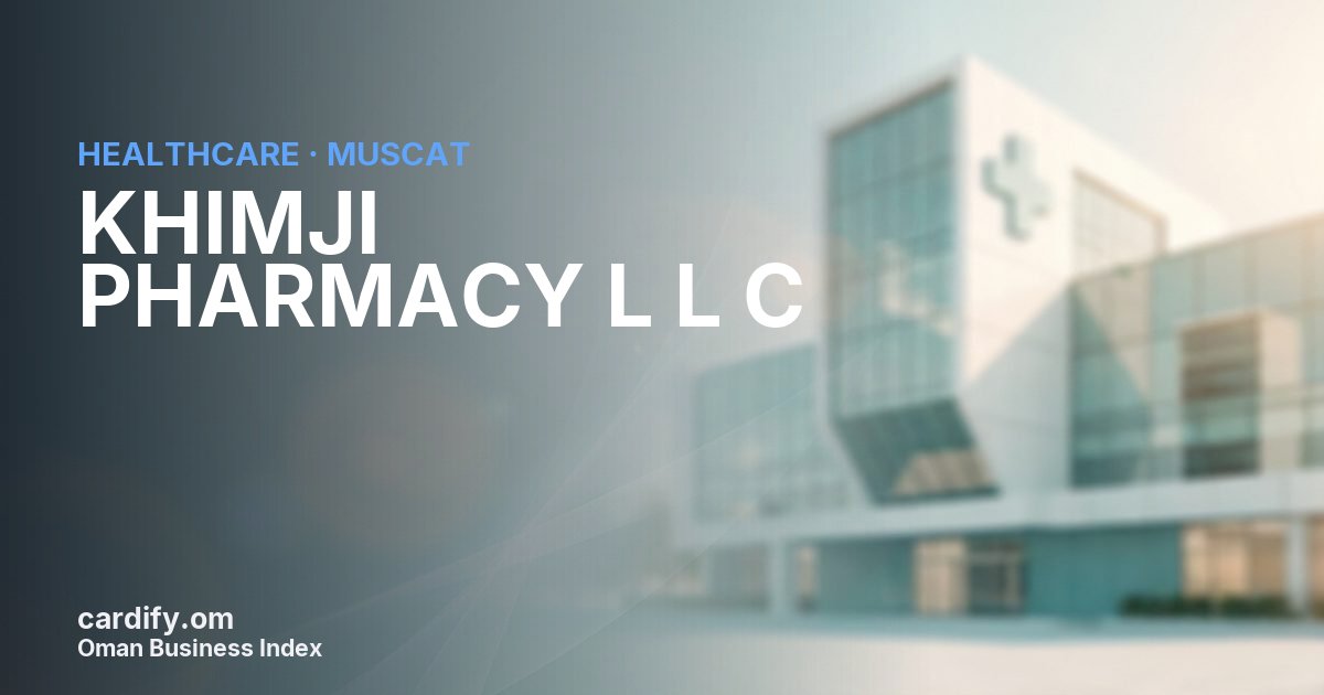 KHIMJI PHARMACY L L C, Healthcare in Muscat, Oman