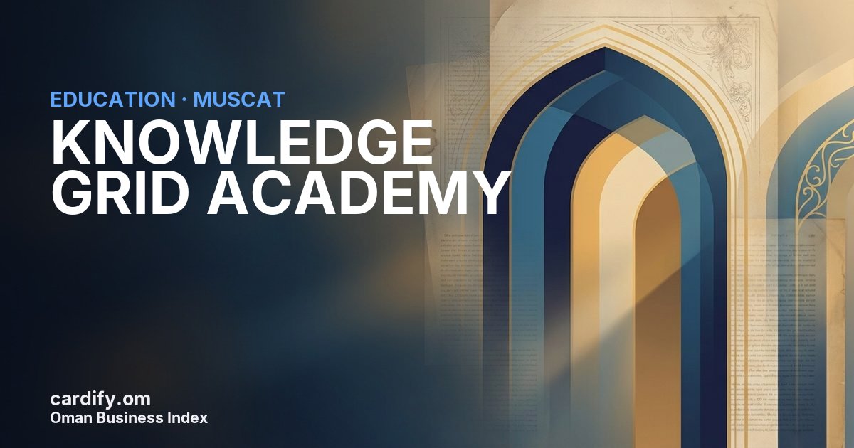 KNOWLEDGE GRID ACADEMY L.L.C., Education in Muscat, Oman